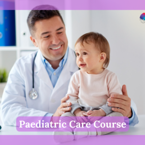 Paediatric Care Course