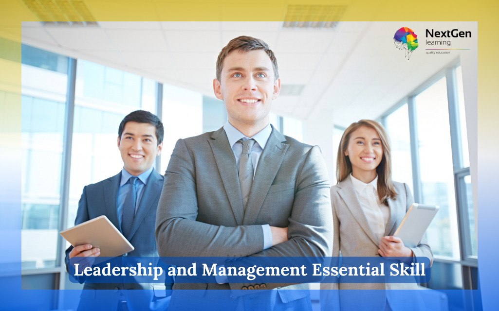Leadership and Management Essential Skill