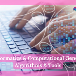 Bioinformatics & Computational Genomics: Algorithms & Tools