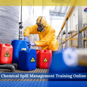 Chemical Spill Management Training Online