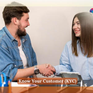 Know Your Customer (KYC)