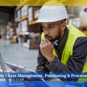 Supply Chain Management, Purchasing & Procurement