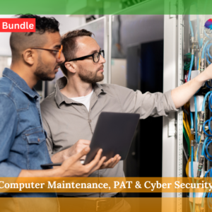 Computer Maintenance, PAT & Cyber Security