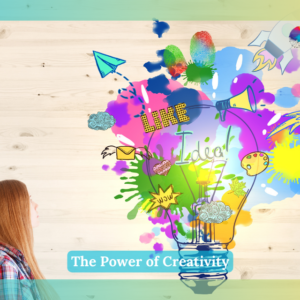 The Power of Creativity