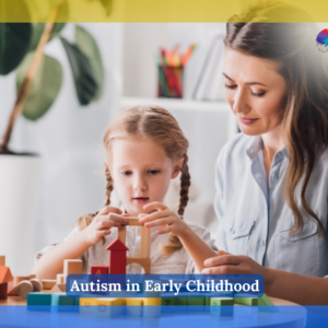 Autism in Early Childhood