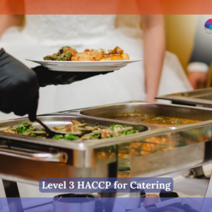 Level 3 HACCP for Catering