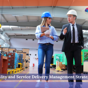Quality and Service Delivery Management Strategies