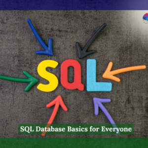 SQL Database Basics for Everyone