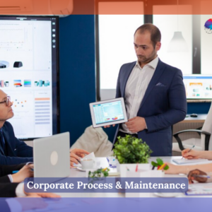 Corporate Process & Maintenance