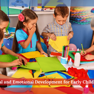 Social and Emotional Development for Early Childhood