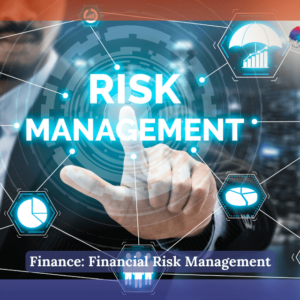 Finance: Financial Risk Management