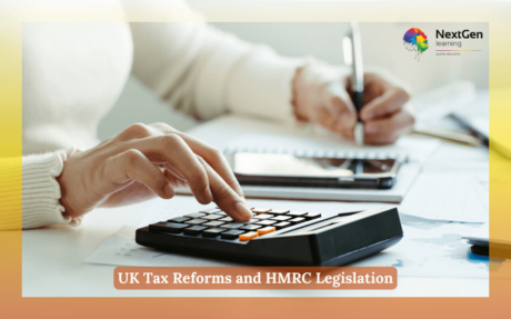 UK Tax Reforms and HMRC Legislation