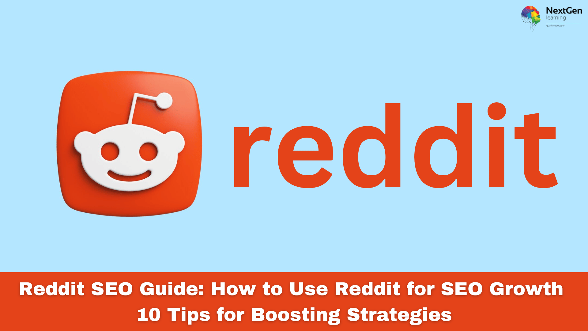 Reddit SEO Guide: How to Use Reddit for SEO Growth - 10 Tips for Boosting Strategies