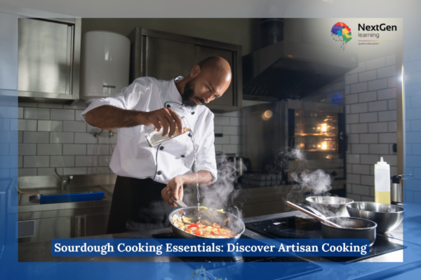 Sourdough Cooking Essentials: Discover Artisan Cooking