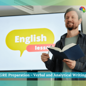 GRE Preparation - Verbal and Analytical Writing