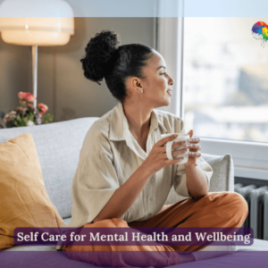 "A woman sitting on a cozy couch near a window, holding a cup of tea and gazing outside with a peaceful expression. The setting is warm and inviting, with soft lighting, cushions, and indoor plants, promoting a sense of relaxation. The image has a soft overlay with the text 'Self Care for Mental Health and Wellbeing' and the 'NextGen Learning' logo in the corner."