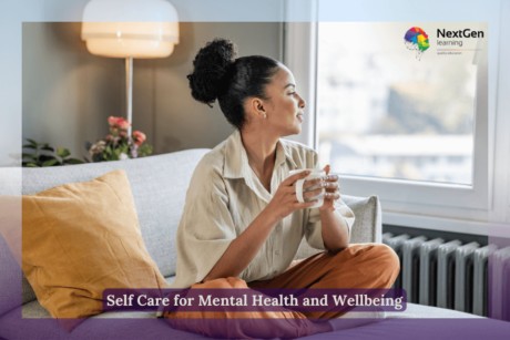 "A woman sitting on a cozy couch near a window, holding a cup of tea and gazing outside with a peaceful expression. The setting is warm and inviting, with soft lighting, cushions, and indoor plants, promoting a sense of relaxation. The image has a soft overlay with the text 'Self Care for Mental Health and Wellbeing' and the 'NextGen Learning' logo in the corner."