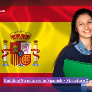 Building Structures in Spanish - Structure 2