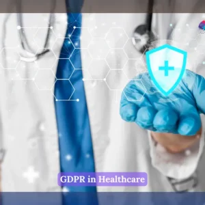 GDPR in Healthcare