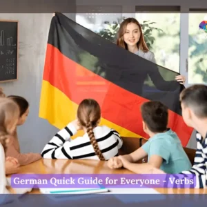 German Quick Guide for Everyone - Verbs