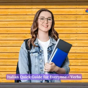 Italian Quick Guide for Everyone - Verbs