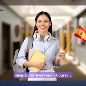 Spanish for Everyone - Course 5