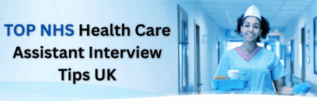 Common NHS Health Care Assistant interview questions and model answers