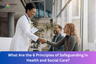 6 Principles of Safeguarding in Health and Social Care | UK Guide