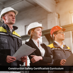Construction Safety Certification Curriculum