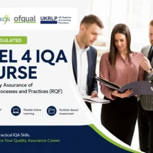 Level 4 Award in Internal Quality Assurance of Assessment Processes and Practices RQF – Ofqual-regulated IQA course with flexible online learning.