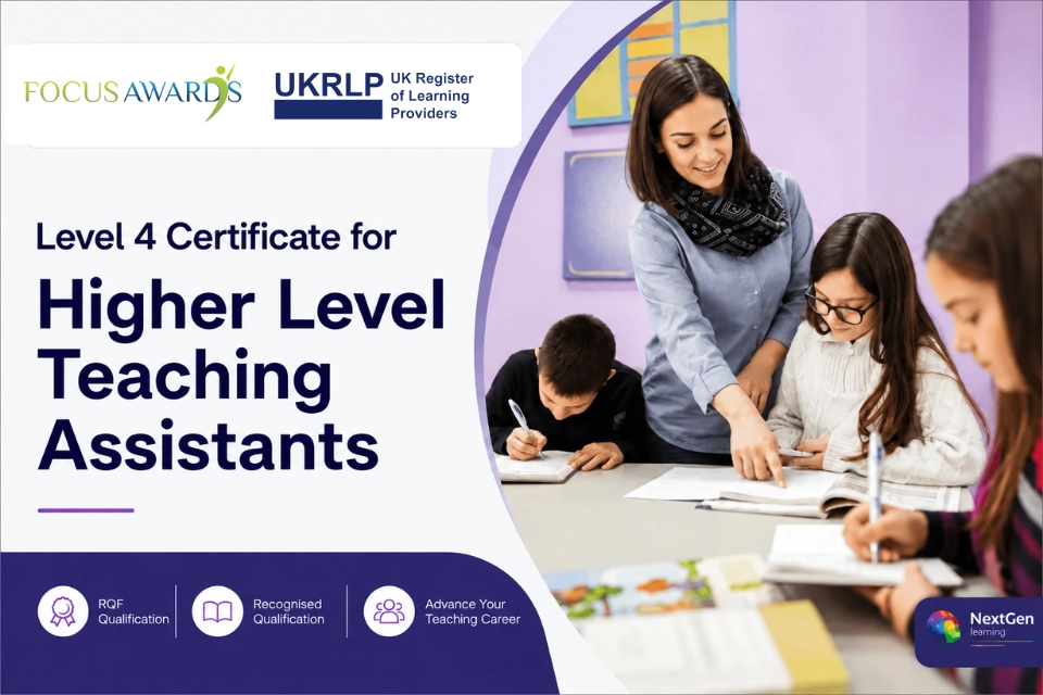 Level 4 Certificate for Higher Level Teaching Assistants